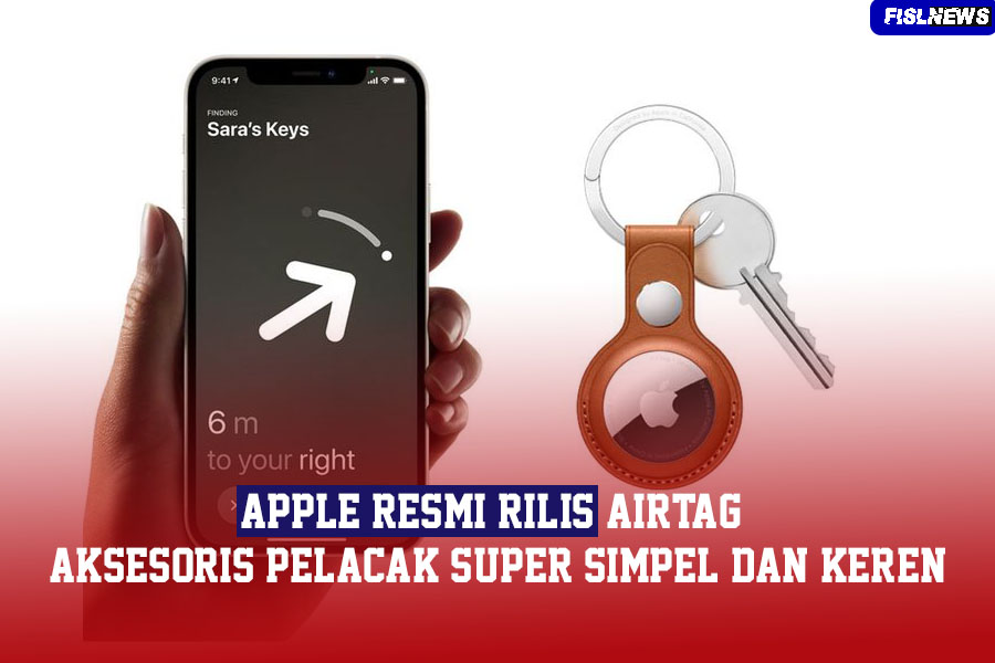 Apple Resmi Rilis AirTag, Aksesoris Pelacak Super Simpel dan Keren