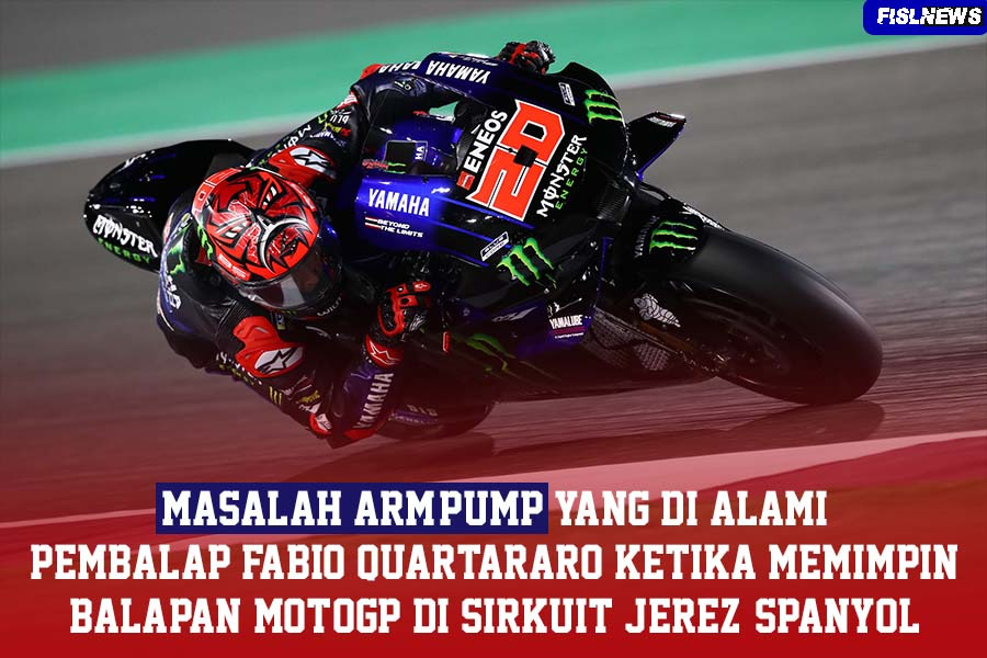 Masalah Arm-Pump yang di Alami Pembalap Fabio Quartararo Ketika Memimpin Balapan MotoGP di Sirkuit Jerez, Spanyol
